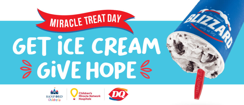 Miracle Treat Day: Get ice cream give hope. Sanford Children's, Children's Miracle Network Hospitals, Dairy Queen logos
